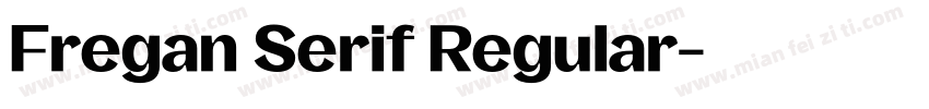Fregan Serif Regular字体转换